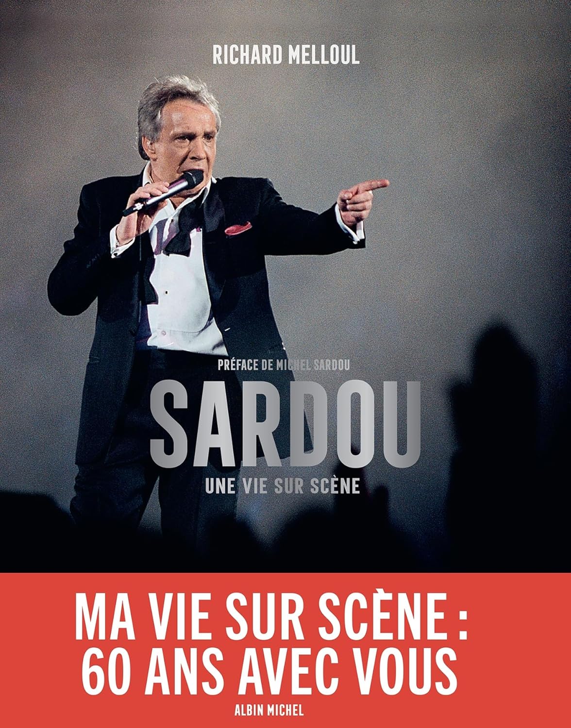 Livre Sardou: Une vie sur scène — Richard Melloul